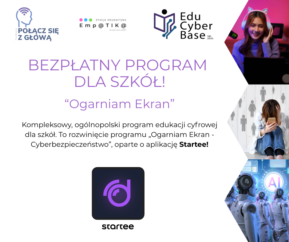 BEZPŁATNY PROGRAM  DLA SZKÓŁ!  “Ogarniam Ekran”